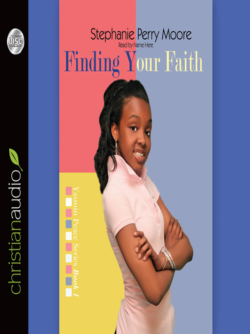 Title details for Finding Your Faith by Stephanie Perry Moore - Available